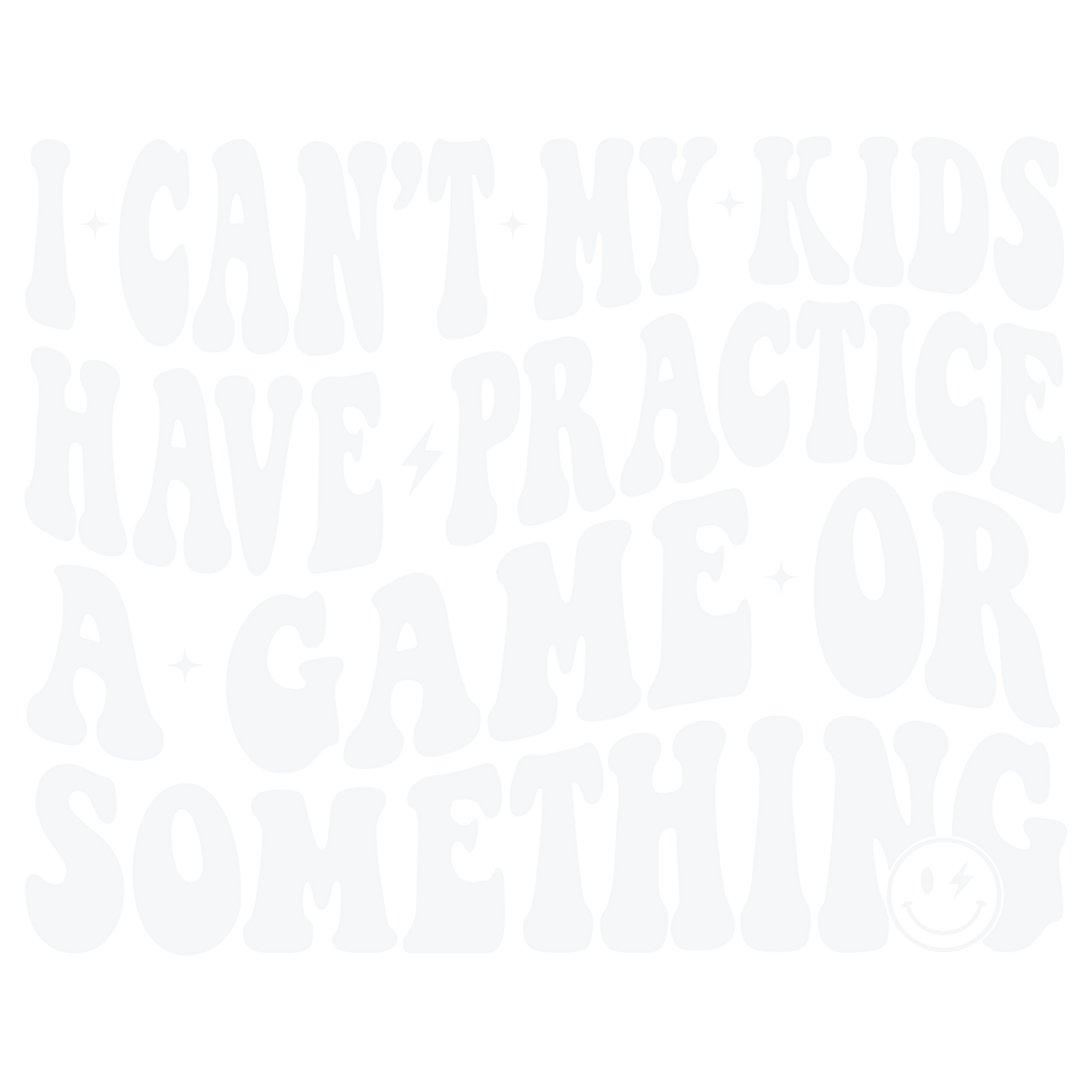 I CAN'T MY KIDS